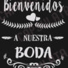 Cartel Bienvenidos a nuestra boda . ByN
